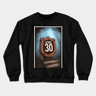 level 30 unlocked Crewneck Sweatshirt